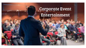 TSE Entertainment | Corporate Entertainment: A Guide for Event Planners and Executives