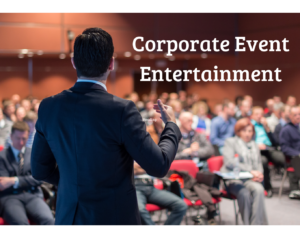 TSE Entertainment|Corporate Entertainment: A Guide for Event Planners and Executives